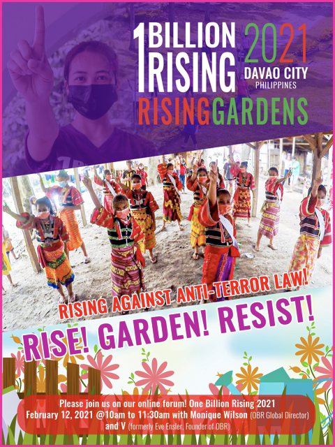 In Davao City, Philippines, OBR activists are rising in an online event with V (formerly Eve Ensler, founder of V-Day and One Billion Rising) and Monique Wilson (OBR Global Director). Together, they are rising for Lumad rights, Mother Earth, against the anti-terror law, and state violence.