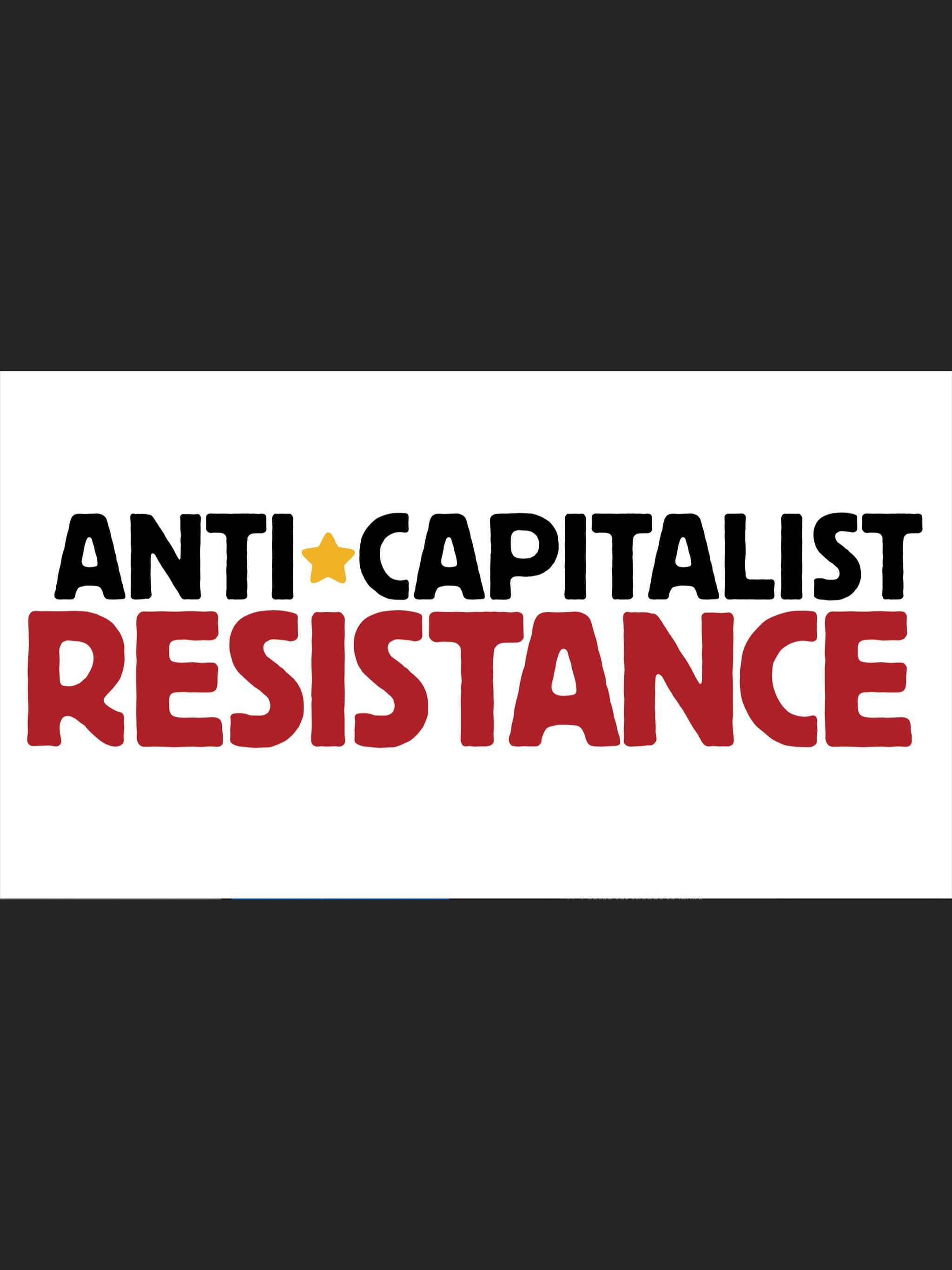 Anti*Capitalist Resistance